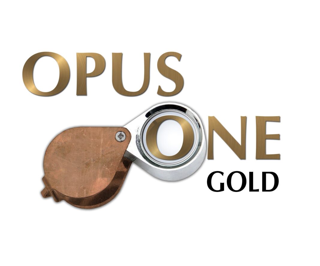 Opus One Gold Corporation Announces Closing of Private Placement
